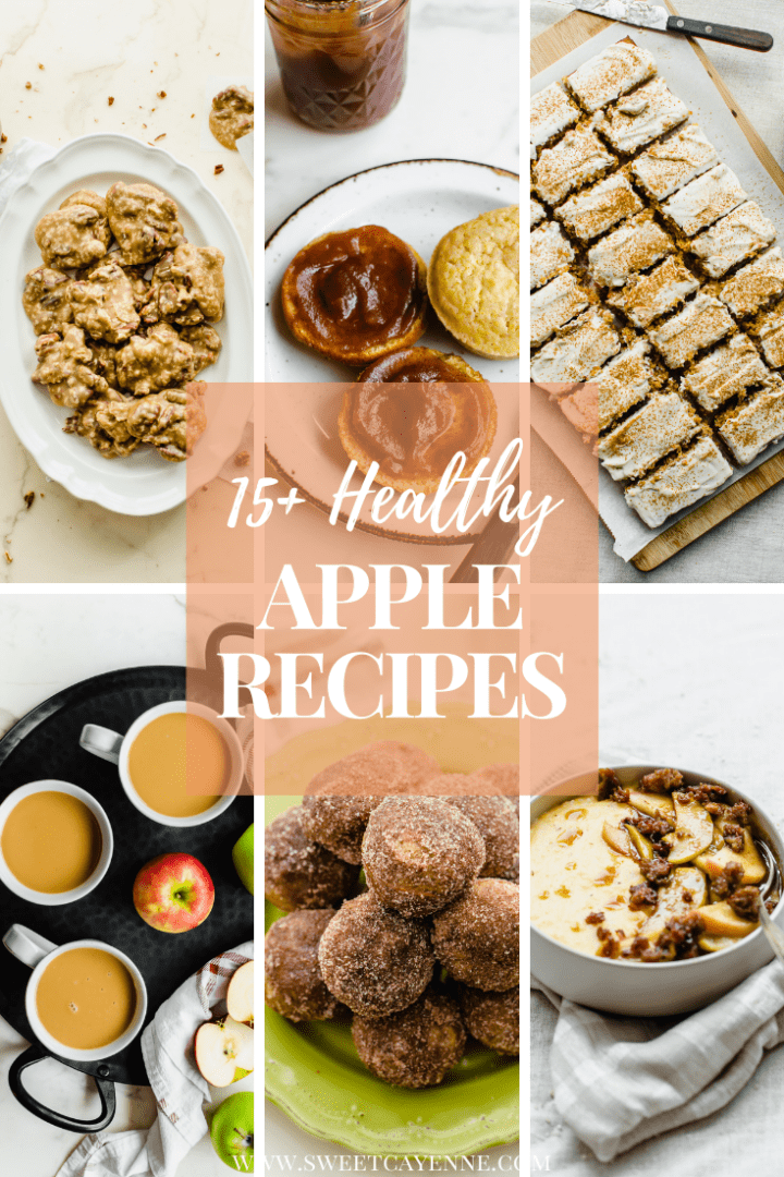 15+ Healthy Apple Recipes Perfect For Fall | Sweet Cayenne